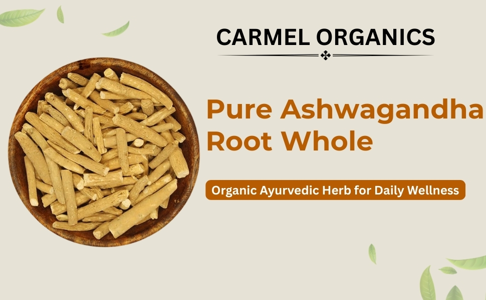 CARMEL ORGANICS Ashwagandha Root Whole 250 Gram