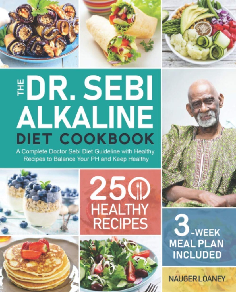 Dr. Sebi Alkaline Diet Cookbook: En komplett doktor Sebi Diet Retningslinje med 250 sunne oppskrifter til å balansere din PH og holde sunn (3-veis måltidsplan inkludert)