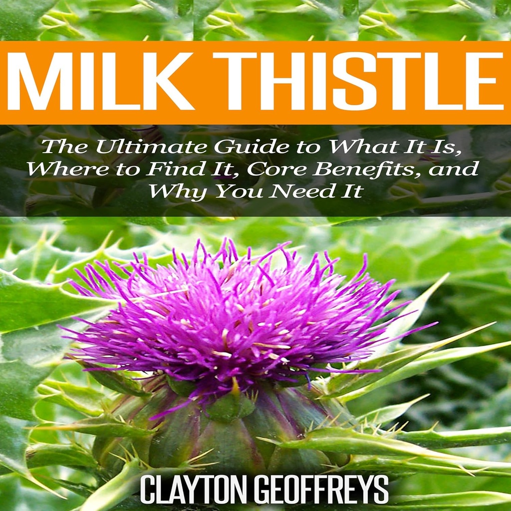 Milk Thistle: Den ultimate veiledningen til hva det er, hvor å finne det, kjerne fordeler, og hvorfor du trenger det