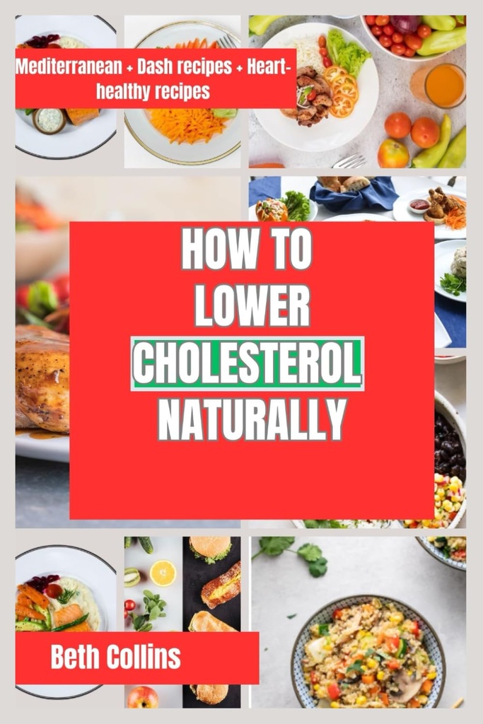 How to LOWER COLESTEROL NATURALLY: naturlige måter å redusere kolesterol Det ideelle kostholdsmønsteret å følge, kraftige kosttilskudd, og mye mer