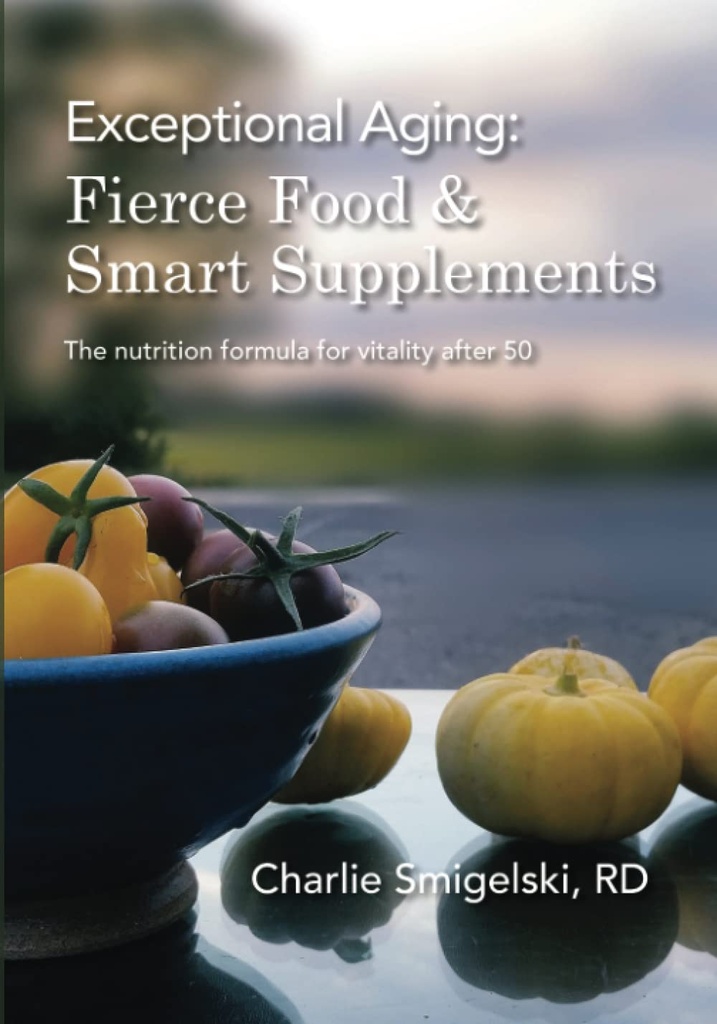 Eksepsjonell aldring: Fierce Food & Smart Kosttilskudd.: ernæringsformelen for vitalitet etter 50