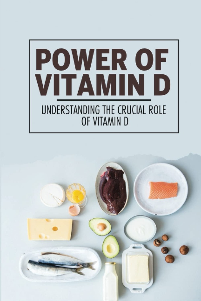 Magt av vitamin D: Forståelse Den Crucial rollen av vitamin D