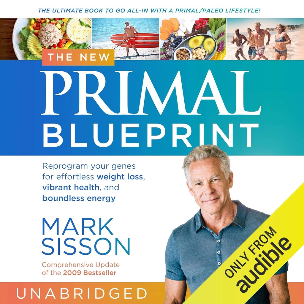 Den nye Primal Blueprint: reprogrammere genene dine for uanstrengt vekttap, levende helse og grenseløs energi