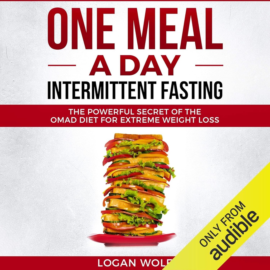 Ett måltid om dagen Intermittent Fasting: Den mektige hemmeligheten til OMAD Dietten for ekstreme vekttap