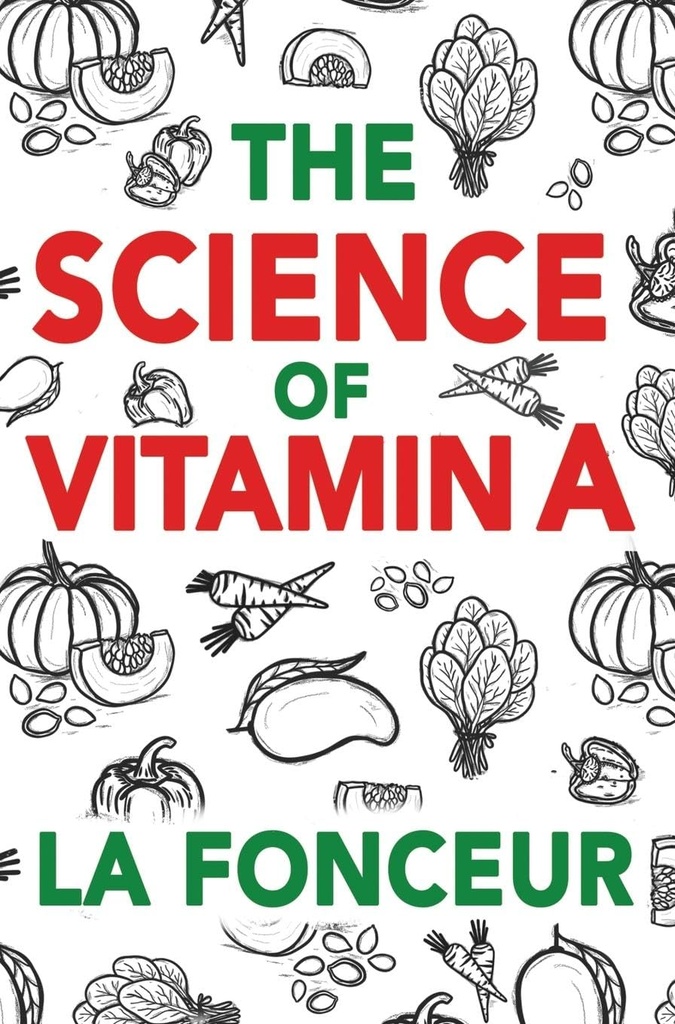 Vitenskapen om vitamin A: Alt du trenger å vite om vitamin A