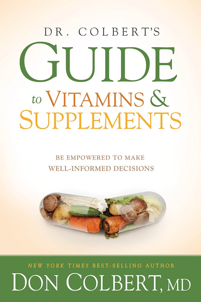 Dr. Colberts guide til vitaminer og kosttilskudd: bli drevet til å ta velinformerte beslutninger