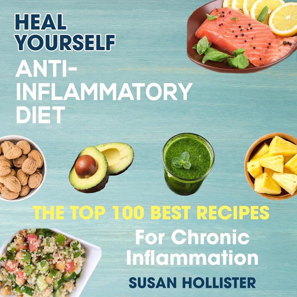 Antiinflammatorisk diett: Helbred deg selv: De 100 beste oppskriftene for kronisk inflammasjon