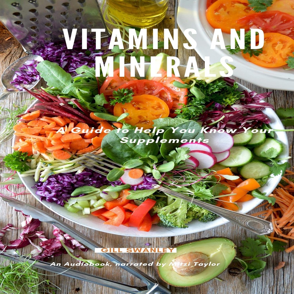 Vitaminer og mineraler: En guide for å hjelpe deg å vite dine kosttilskudd