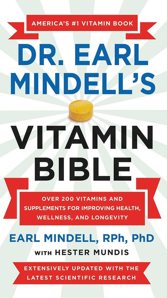 Dr. Earl Mindells vitaminbibel: Over 200 vitaminer og kosttilskudd for å forbedre helse, velvære og langsomhet