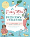 Mama Natural Week-by-week guide til graviditet og fødsel