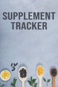 Supplement Tracker: Dietary Supplemental Food Journal | Pill, Kapsel, Tablett, eller flytende medisininntakslogg | Vitaminer og mineraler Mattilsetninger Næringsstoff loggbok