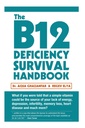 B12-manglende overlevelseshåndbok: Fix din vitamin B12-mangel før noen permanent nerve og hjerneskade