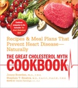 Den store kolesterol Myth Cookbook: Oppskrifter og måltidsplaner som hindrer hjertesykdom - naturlig
