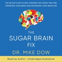 Sugar Brain Fix: 28-dagers planen om å slutte å krølle maten som krymper hjernen din og utvide waistline