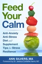 Mate din ro: Anti-Anxiety Anti-Stress Diett og kosttilskudd tips for stress Resiliens