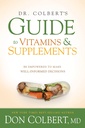 Dr. Colberts guide til vitaminer og kosttilskudd: bli drevet til å ta velinformerte beslutninger