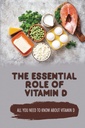 Den viktigste rollen som vitamin D: alt du trenger å vite om vitamin D