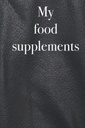 Min mat kosttilskudd - Oppfinnelsesbok for å liste mattilskudd og vitaminer, 120 sider, mattilskudd